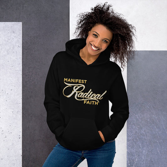 Unisex MANIFEST RADICAL FAITH Hoodie